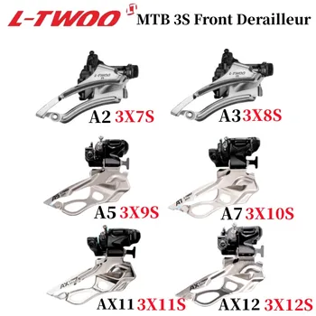 LTWOO A2/A3/A5/A7/AX 3-скоростные Передние Переключатели передач для MTB велосипеда 3x7S 3x8S 3x9S 3x10S 3x11S 3x12S Запчасти Для MTB Велосипеда