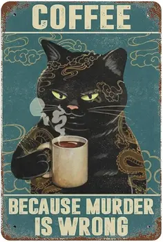 Металлическая жестяная вывеска, ретро стиль, Плакат новинки, Роспись по железу, татуировка Кошка пьет кофе, потому что убийство - это неправильно Плакат, черный