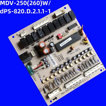 новая компьютерная плата для кондиционирования воздуха печатная плата MDV-250 (260) W/dPS-820.D.2.1.1-1 хорошо работает